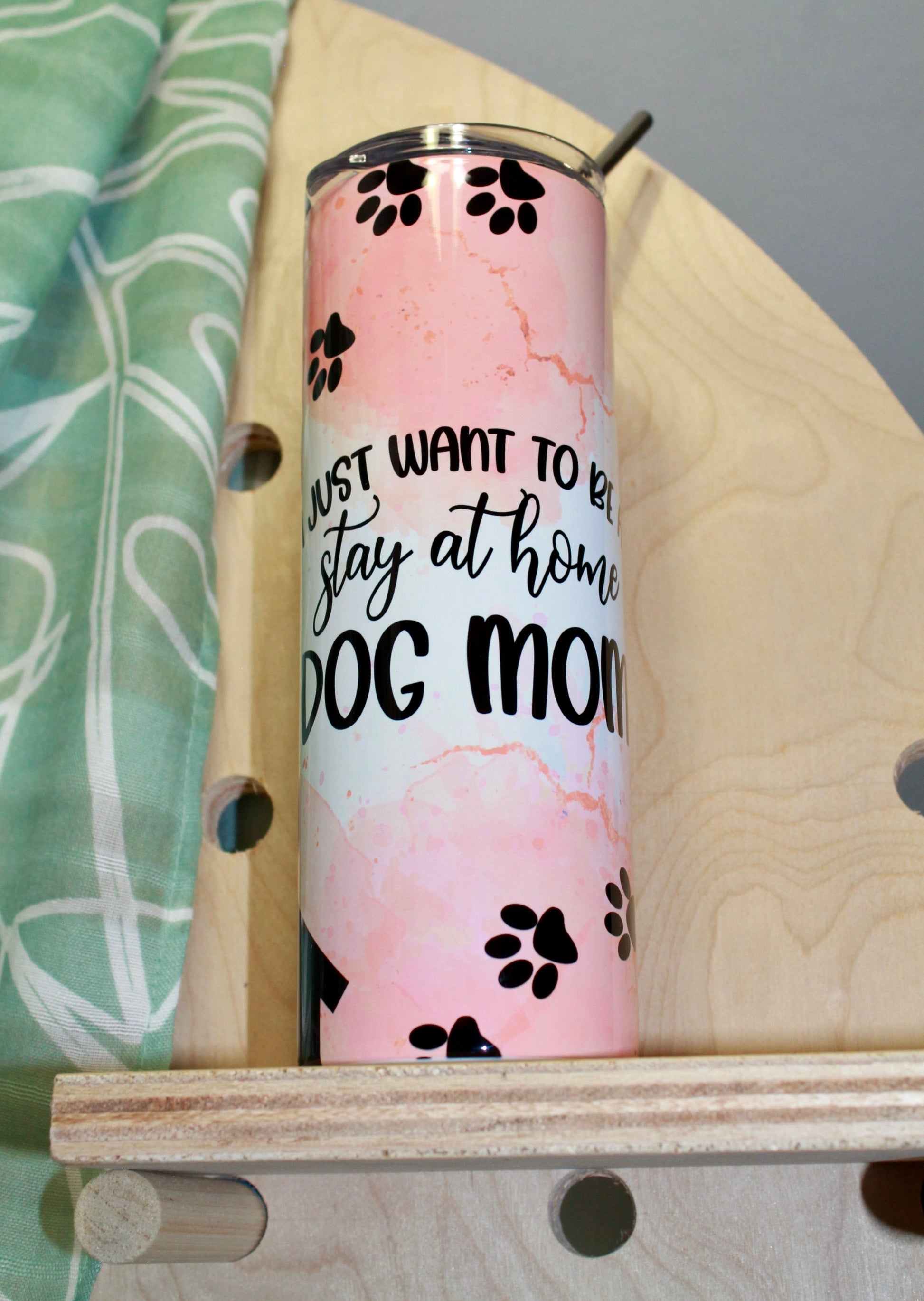 I Just Want To Be a Stay at Home Dog Mom Tumbler – My Tokyo Eyes